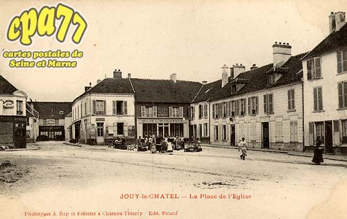 Jouy Le Chtel - La Place de l'Eglise