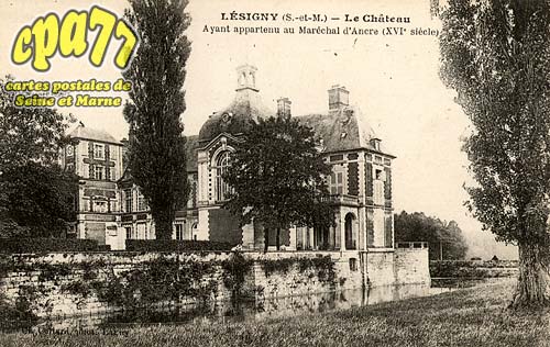 Lsigny - Le Chteau ayant appartenu au Marchal d'Ancre (XVIe sicle)