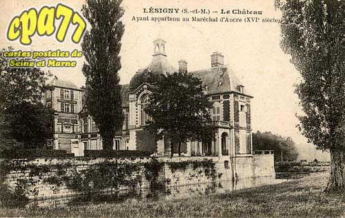 Lsigny - Le Chteau ayant appartenu au Marchal d'Ancre (XVIe sicle)