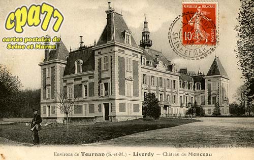 Liverdy En Brie - Environs de Tournan (S.-et-M.) - Liverdy - Chteau de Monceau