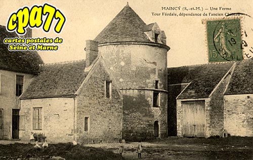 Maincy - Une Ferme - Tour Fodale, dpendance de l'ancien Chteau