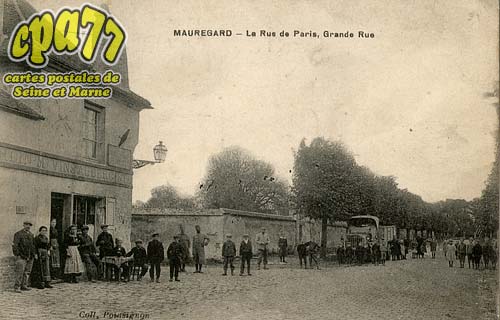 Mauregard - La Rue de Paris, Grande Rue