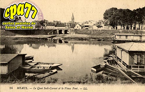 Meaux -  Le Quai Sadi-Carnot et le Vieux Pont