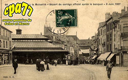 Meaux - Fte de la Mutualit - Dpart du cortge officiel aprs le banquet - 9 Juin 1907