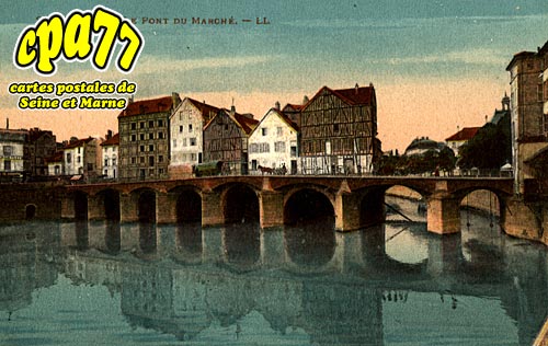 Meaux - Le Pont du March