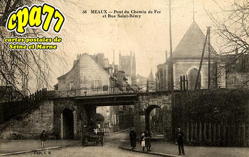 Meaux - Pont du Chemin de Fer et Rue Saint Rmy
