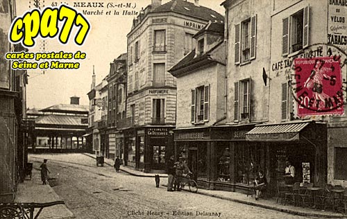 Meaux - La Rue du March et la Halle