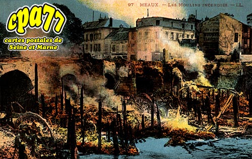 Meaux - Les Moulins incendis