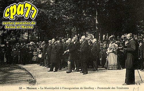 Meaux - La Municipalit  l'inauguration de Geoffroy - Promenade des Trinitaires