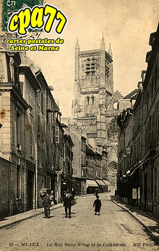 Meaux - La Rue Saint-Rmy et la Cathdrale