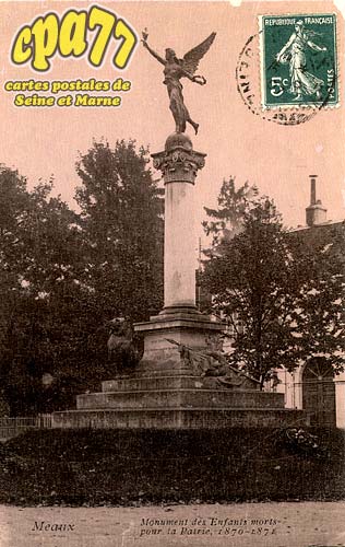 Meaux - Monument des Enfants morts pour la Patrie , 1870-1871