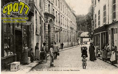 Meaux - Rue St-Rmy et Ancien Sminaire