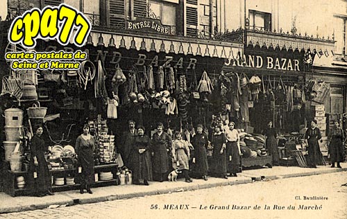 Meaux - Le Grand Bazar de la Rue du March