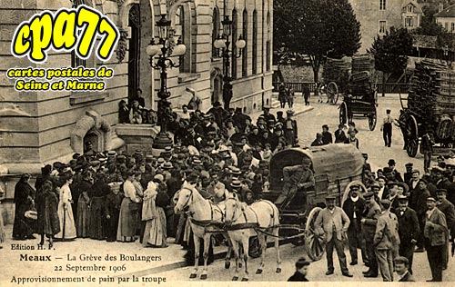 Meaux - La Grve des Boulangers 22 Septembre 1906 - Approvisionnement de pain par la troupe