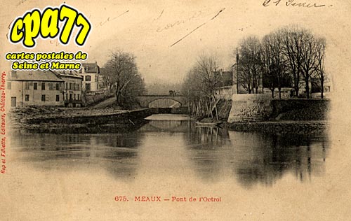 Meaux - Pont de l'Octroi