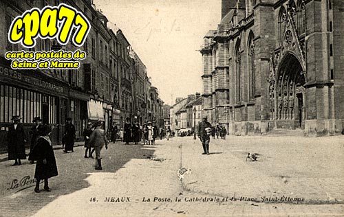 Meaux - La Poste, la Cathdrale et la Place Saint-Etienne