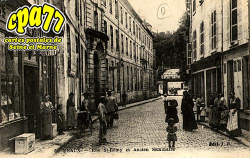 Meaux - Rue Saint Rmy et Ancien Sminaire