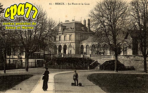 Meaux - La Place et la Gare