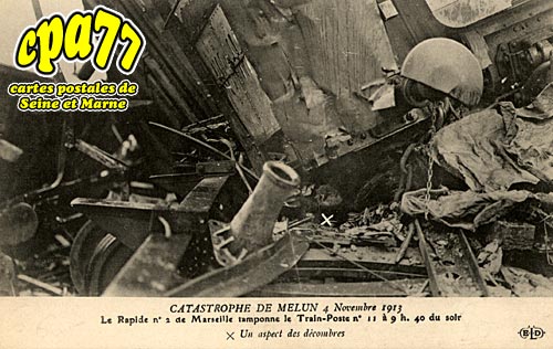Melun - Catastrophe de Melun 4 Novembre 1913 - Le Rapide n° 2 de Marseille tamponne le Train-Poste n° 11 à 9h40 du soir - Un aspect des décombres