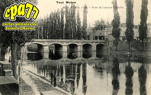 Melun - Pont de l'ancien Chatelet