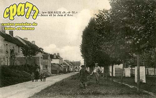 Montceaux Ls Meaux - Rue de Saint-Jean et le Jeu d'Arc