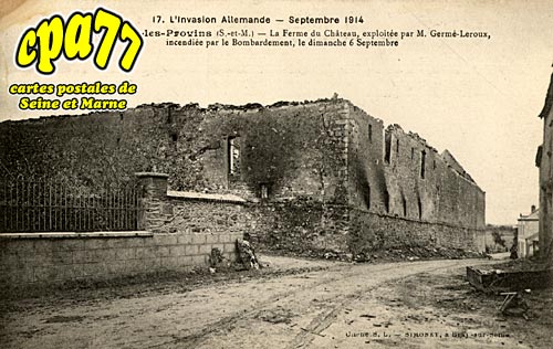 Montceaux Ls Provins - L'Invasion allemande - Septembre 1914 - La Ferme du Chteau, incendie par les allemands