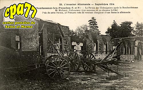 Montceaux Ls Provins - L'Invasion allemande - Septembre 1914 La Ferme des Chtaigniers aprs le bombardement