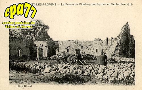 Montceaux Ls Provins - La Ferme de Villebion bombarde en Septembre 1914
