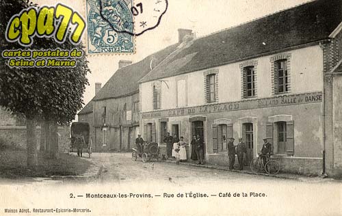 Montceaux Ls Provins - Rue de l'Eglise - Caf de la Place