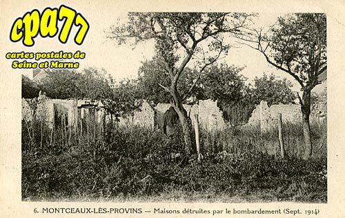 Montceaux Ls Provins - Maisons dtruites par le bombardement (sept. 1914)