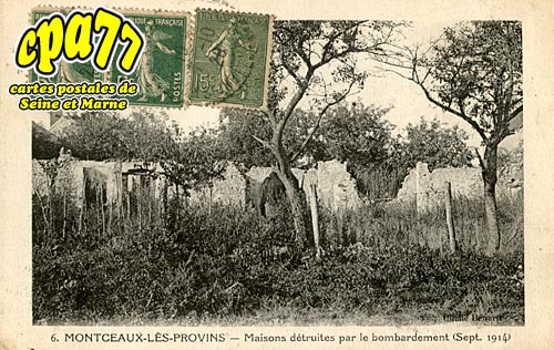 Montceaux Ls Provins - Maisons dtruites par le bombardement (sept. 1914)