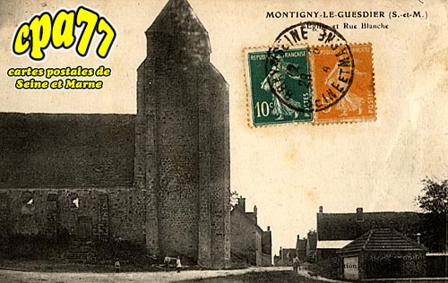 Montigny Le Guesdier - Eglise et Rue Blanche