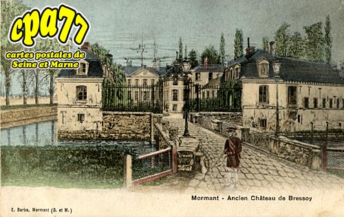 Mormant - Ancien Chteau de Bressoy