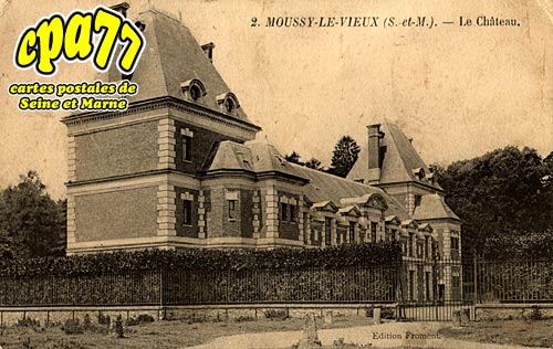 Moussy Le Vieux - Le Château