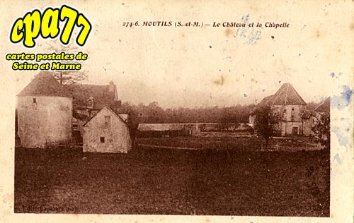 Moutils - Le Chteau et la Chapelle (en l'etat)