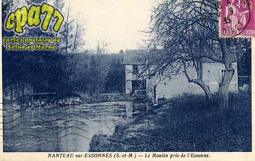 Nanteau Sur Essonne - Le Moulin pris de l'Essonne
