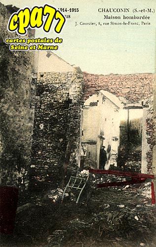 Chauconin Neufmontiers - La Guerre 1914-1915 - Maison bombarde