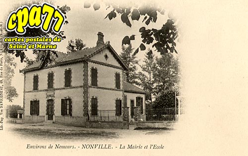 Nonville - Environs de Nemours - La Mairie et l'Ecole