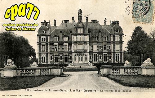 Ocquerre - Environs de Lizy-sur-Ourcq - Le Chteau de Trousse