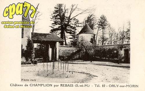 Orly Sur Morin - Chteau de Champlion par Rebais (S.-et-M.) - Tl. 10