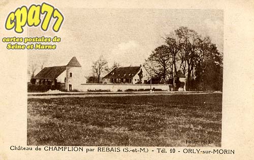 Orly Sur Morin - Chteau de Champlion par Rebais (S.-et-M.) - Tl. 10