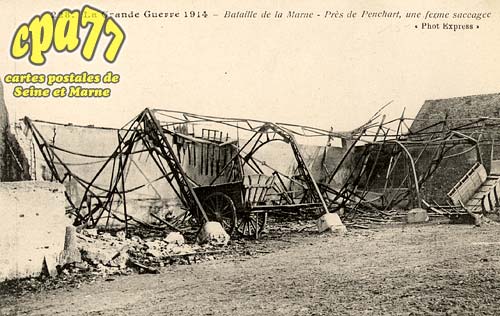 Penchard - La Grande Guerre 1914 - Bataille de la Marne - Prs de Penchard, une ferme saccage