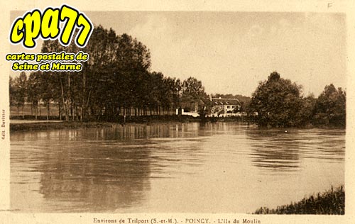 Poincy - Environs de Trilport - Poncy - L'Ile du Moulin