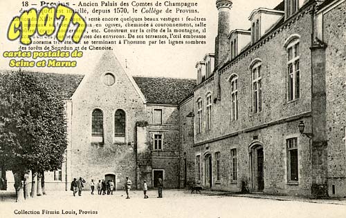 Provins - Ancien Palais des Comtes de Champagne dans lequel est install, depuis 1570, le Collge de Provins