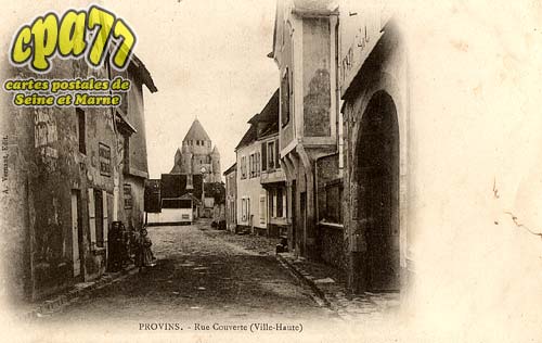 Provins - Rue Couverte (Ville Haute)