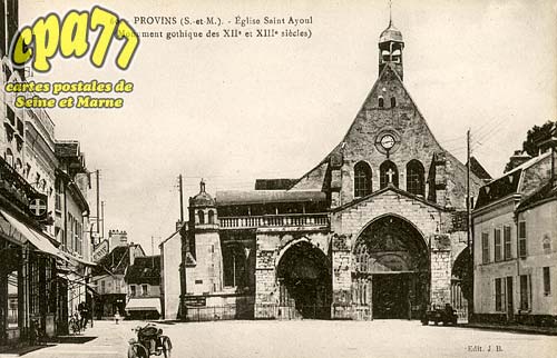 Provins - Eglise Saint-Ayoul (Monument gothique du XIIe et XIIIe sicles)