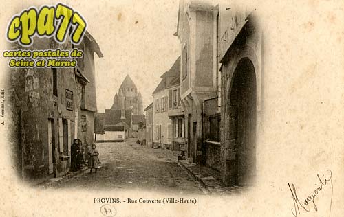 Provins - Rue Couverte (Ville-Haute)