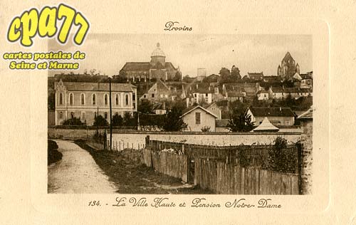 Provins - La Ville Haute et Pension Notre-Dame