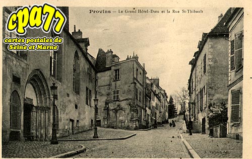 Provins - Le Grand Htel - Dieu et la rue St-Thibault