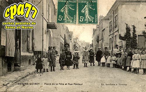 Quincy Voisins - Place de la Fête et Rue pasteur